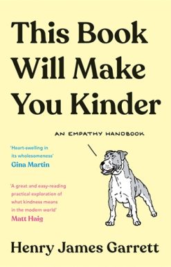 This Book Will Make You Kinder An Empathy Handbook