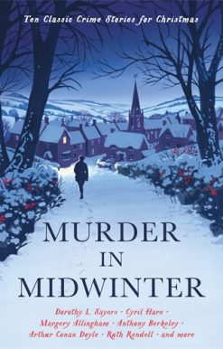 Murder in Midwinter Ten Classic Crime Stories for Christmas