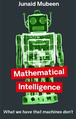 Mathematical Intelligence What We Have that Machines Don't