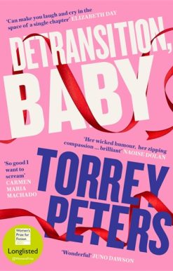 Detransition, Baby Longlisted for the Women's Prize 2021 and Top Ten The Times Bestseller