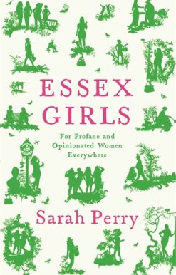 Essex Girls For Profane and Opinionated Women Everywhere