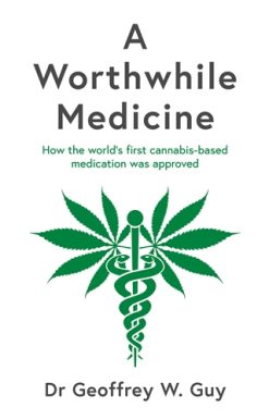 Worthwhile Medicine How the worldâ  first cannabis-based medication was approved