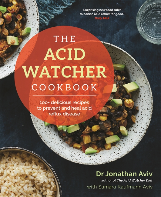 TheAcid Watcher Cookbook: 100+ Delicious Recipes to Prevent and Heal Acid Reflux Disease