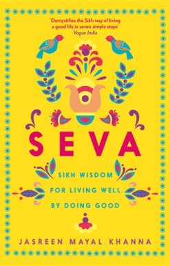 Seva Sikh wisdom for living well by doing good