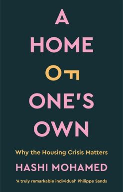 Home of One's Own Why the Housing Crisis Matters & What Needs to Change