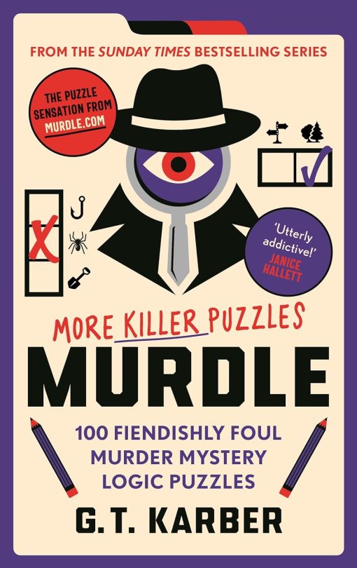 Murdle: More Killer Puzzles: 100 Fiendishly Foul Murder Mystery Logic Puzzles (Murdle Puzzle Series)