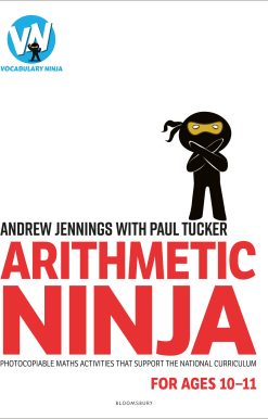 Arithmetic Ninja for Ages 10-11: Maths activities for Year 6