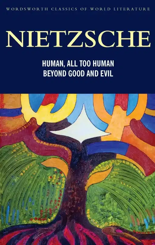 Human, All Too Human & Beyond Good and Evil