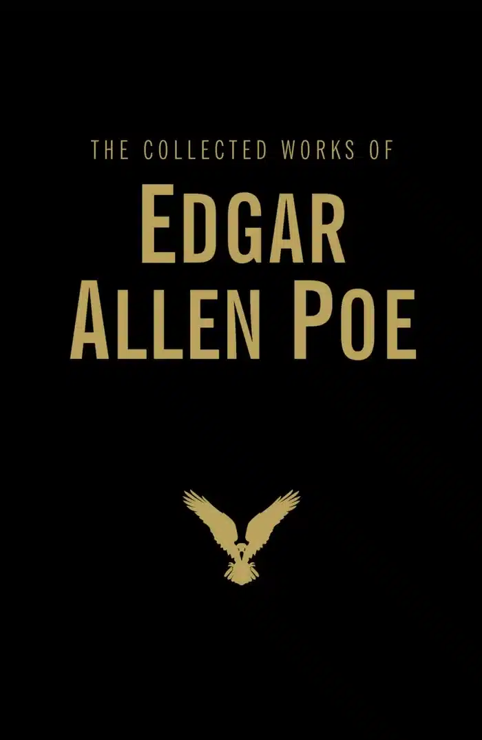 The Collected Works of Edgar Allan Poe 1 The Collected Works of Edgar Allan Poe