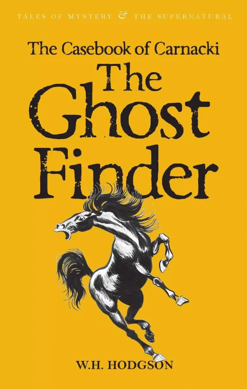 The Casebook of Carnacki The Ghost-Finder