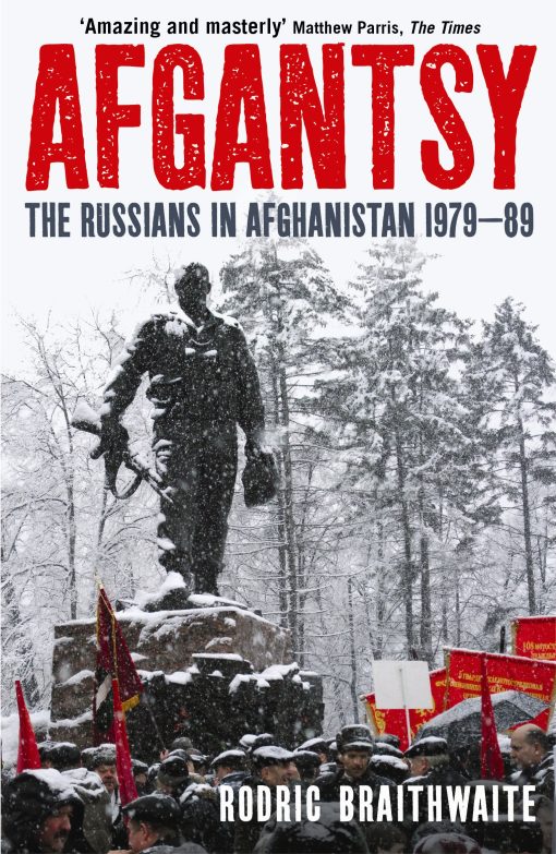 Afgantsy The Russians in Afghanistan, 1979-89