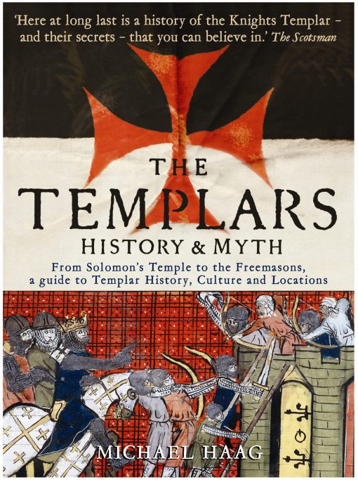 Templars History and Myth: From Solomon's Temple to the Freemasons