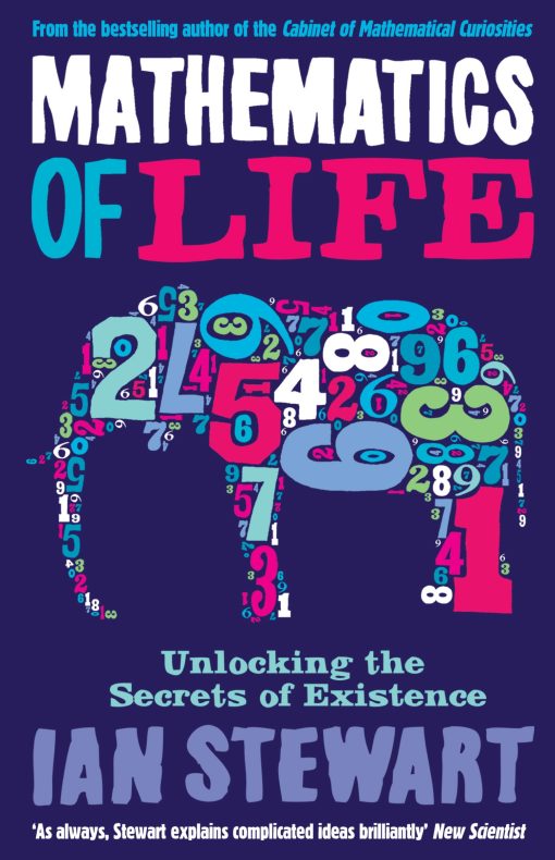 Mathematics Of Life Unlocking the Secrets of Existence