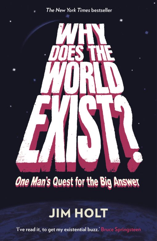 Why Does the World Exist? One Man's Quest for the Big Answer