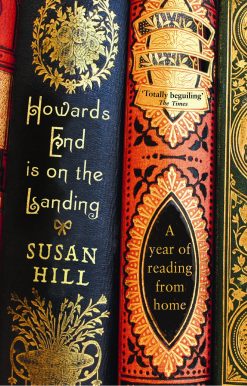 Howards End is on the Landing A year of reading from home