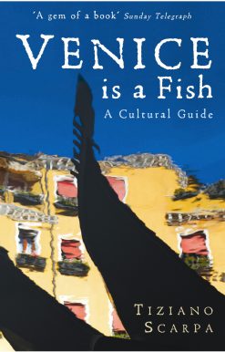Venice is a Fish: A Cultural Guide