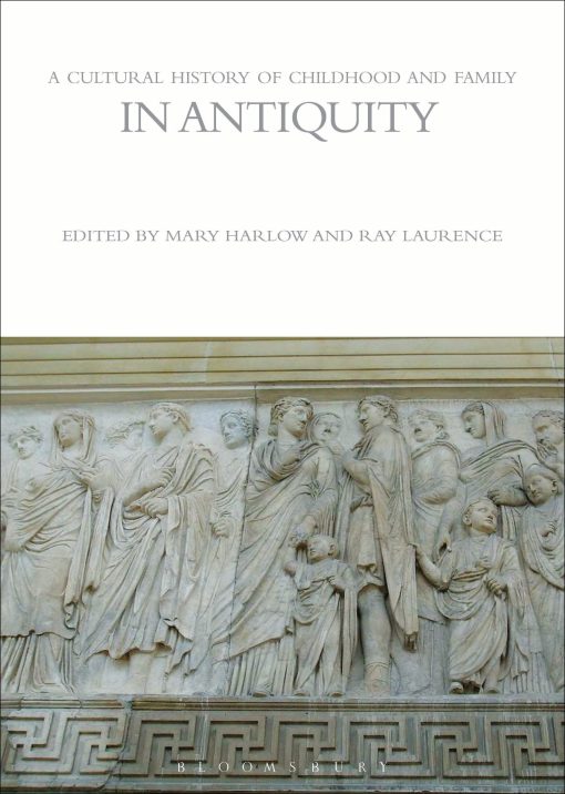 A Cultural History of Childhood and Family in Antiquity