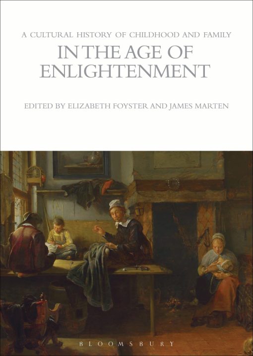 A Cultural History of Childhood and Family in the Age of Enlightenment