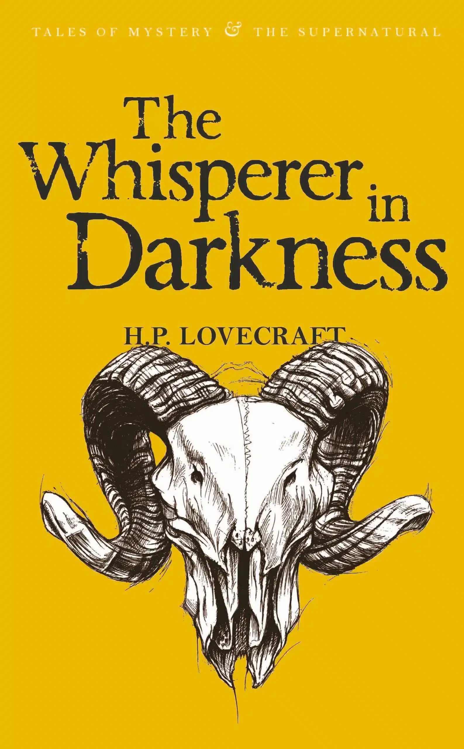 The Whisperer in Darkness: Collected Stories Volume One 1 The Whisperer in Darkness: Collected Stories Volume One