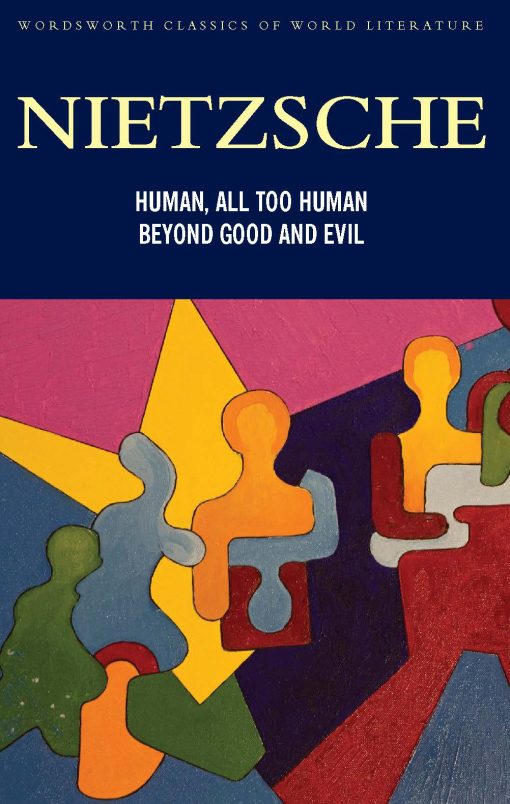 Human, All Too Human & Beyond Good and Evil