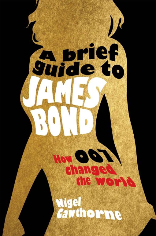 A Brief Guide to James Bond 3 A Brief Guide to James Bond