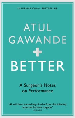 Better A Surgeon's Notes on Performance