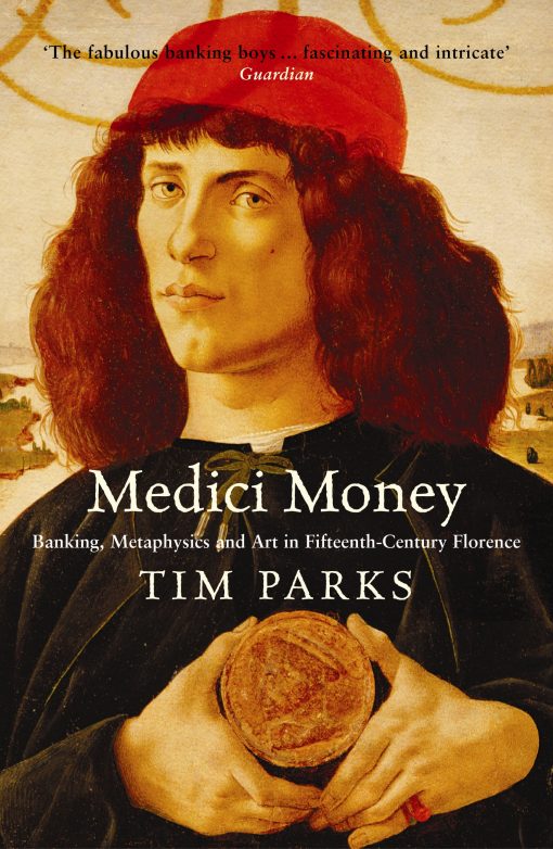 Medici Money Banking, metaphysics and art in fifteenth-century Florence