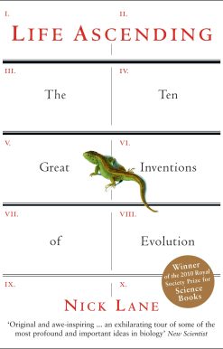 Life Ascending The Ten Great Inventions of Evolution