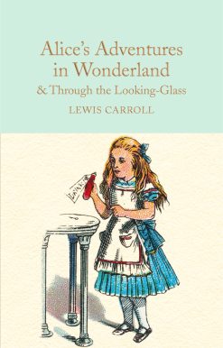 Alice's Adventures in Wonderland & Through the Looking-Glass