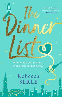 The Dinner List: The delightful romantic comedy by the author of the bestselling In Five Years