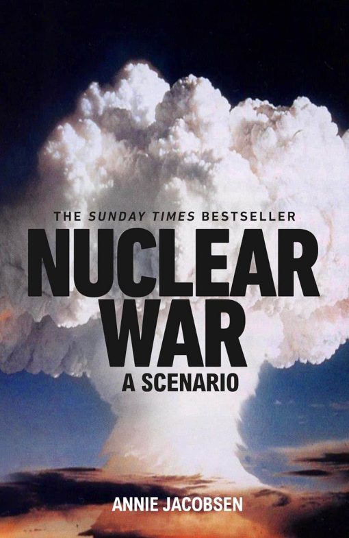 Nuclear War: The bestselling non-fiction thriller