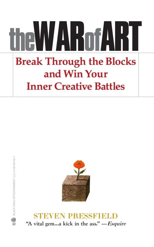 The War of Art: Break Through the Blocks and Win Your Inner Creative Battles