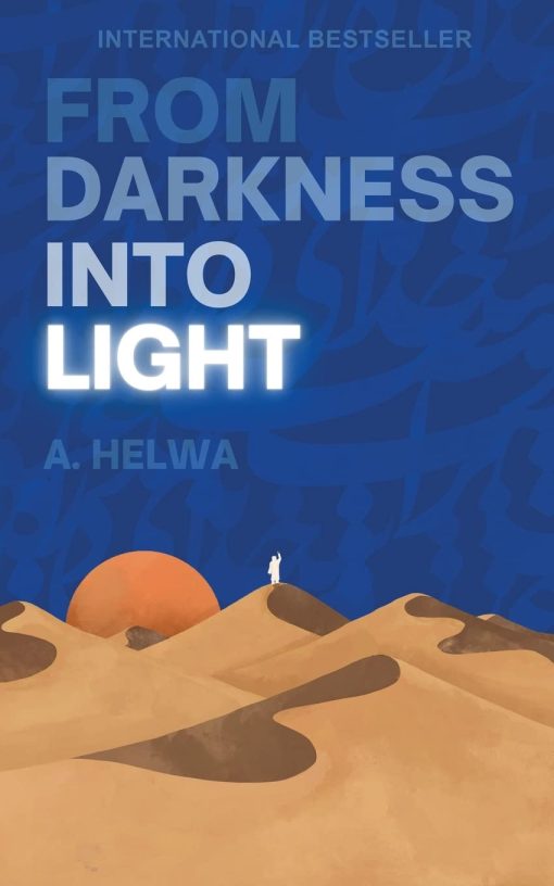 From Darkness Into Light (Inspirational Islamic Books)