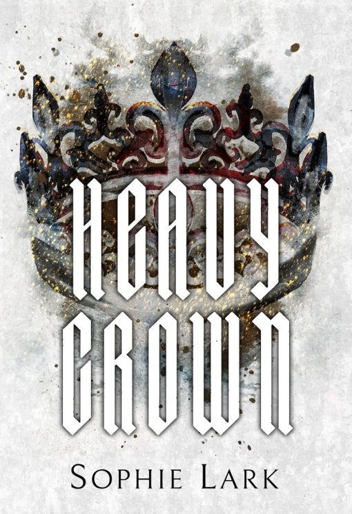 Heavy Crown: Illustrated Edition: 6 (Brutal Birthright)