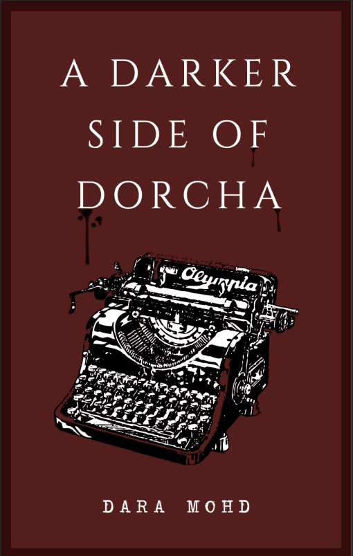 A Darker Side of Dorcha