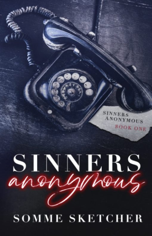Sinners Anonymous: A Forbidden Love Dark Mafia Romance 5 Sinners Anonymous: A Forbidden Love Dark Mafia Romance