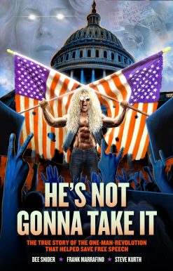 Dee Snider: HE'S NOT GONNA TAKE IT