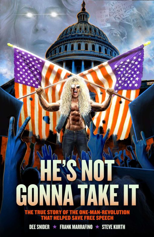 Dee Snider: HE'S NOT GONNA TAKE IT