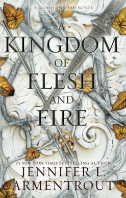 A Kingdom of Flesh and Fire (Blood and Ash #2) Hardcover