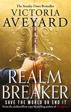 Realm Breaker Realm Breaker: The first explosive adventure in the Sunday Times bestselling fantasy series from the author of Red Queen