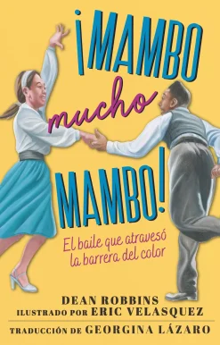 Â¡Mambo mucho mambo! El baile que atravesÃ³ la barrera del color