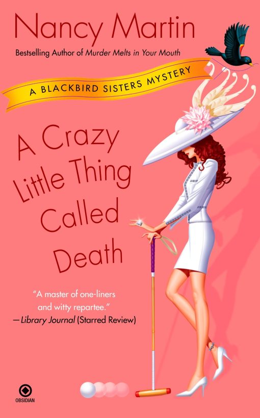 A Crazy Little Thing Called Death: A Blackbird Sisters Mystery