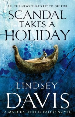 A Marcus Didius Falco Novel: Scandal Takes a Holiday