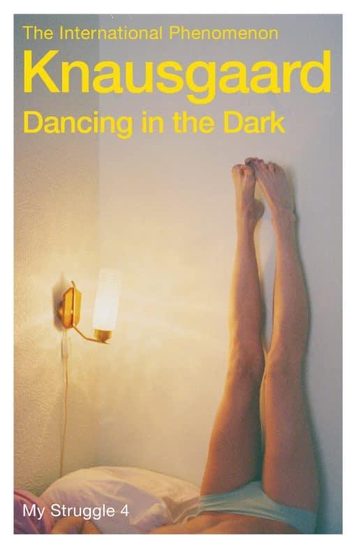 My Struggle: Book 4: Dancing in the Dark