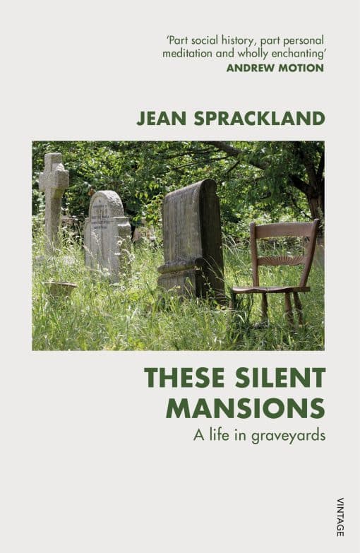 These Silent Mansions: A life in graveyards