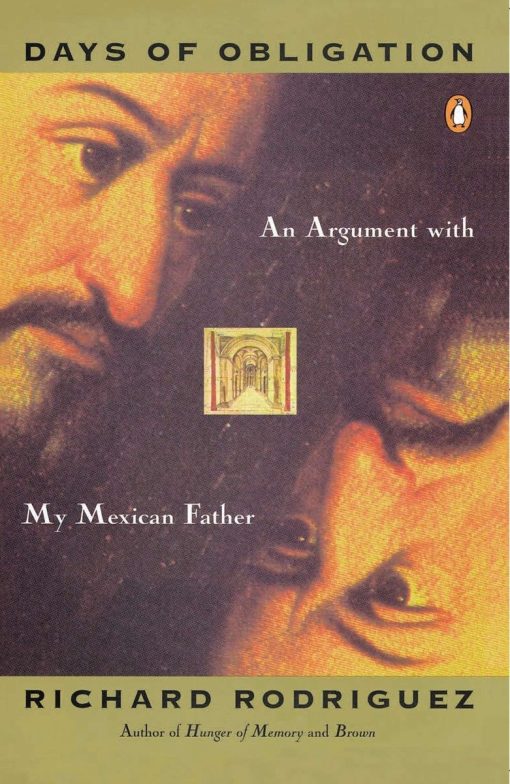 An Argument with My Mexican Father: Days of Obligation