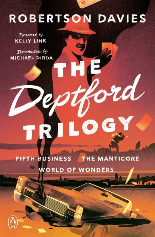 The Deptford Trilogy: Fifth Business; The Manticore; World of Wonders