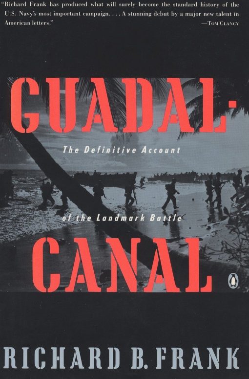 The Definitive Account of the Landmark Battle: Guadalcanal