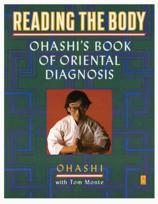 Ohashi's Book of Oriental Diagnosis: Reading the Body