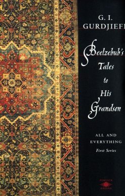 Beelzebub's Tales to His Grandson: All and Everything, First Series